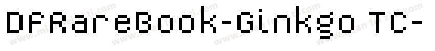 DFRareBook-Ginkgo TC字体转换